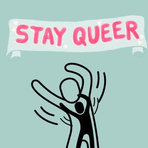 Stay queer